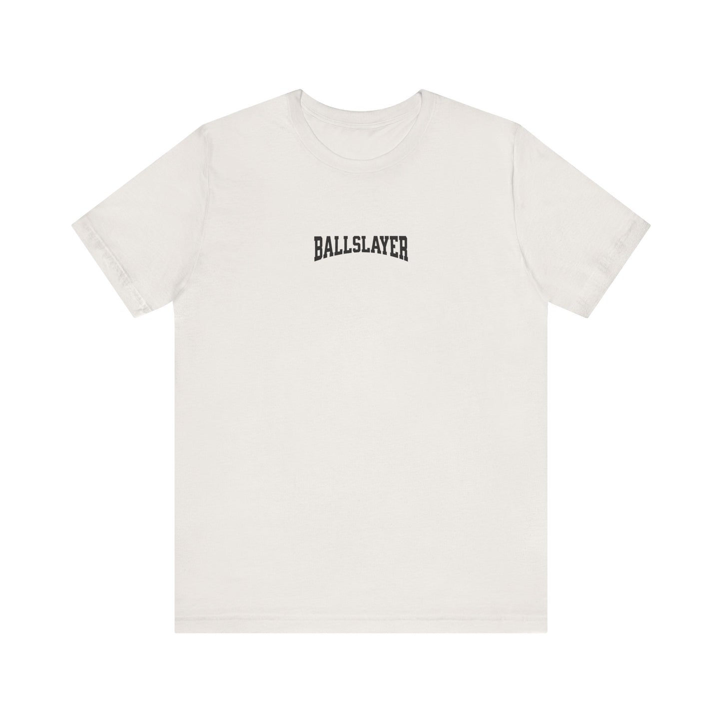 BallSlayer Unleash Unisex T-Shirt